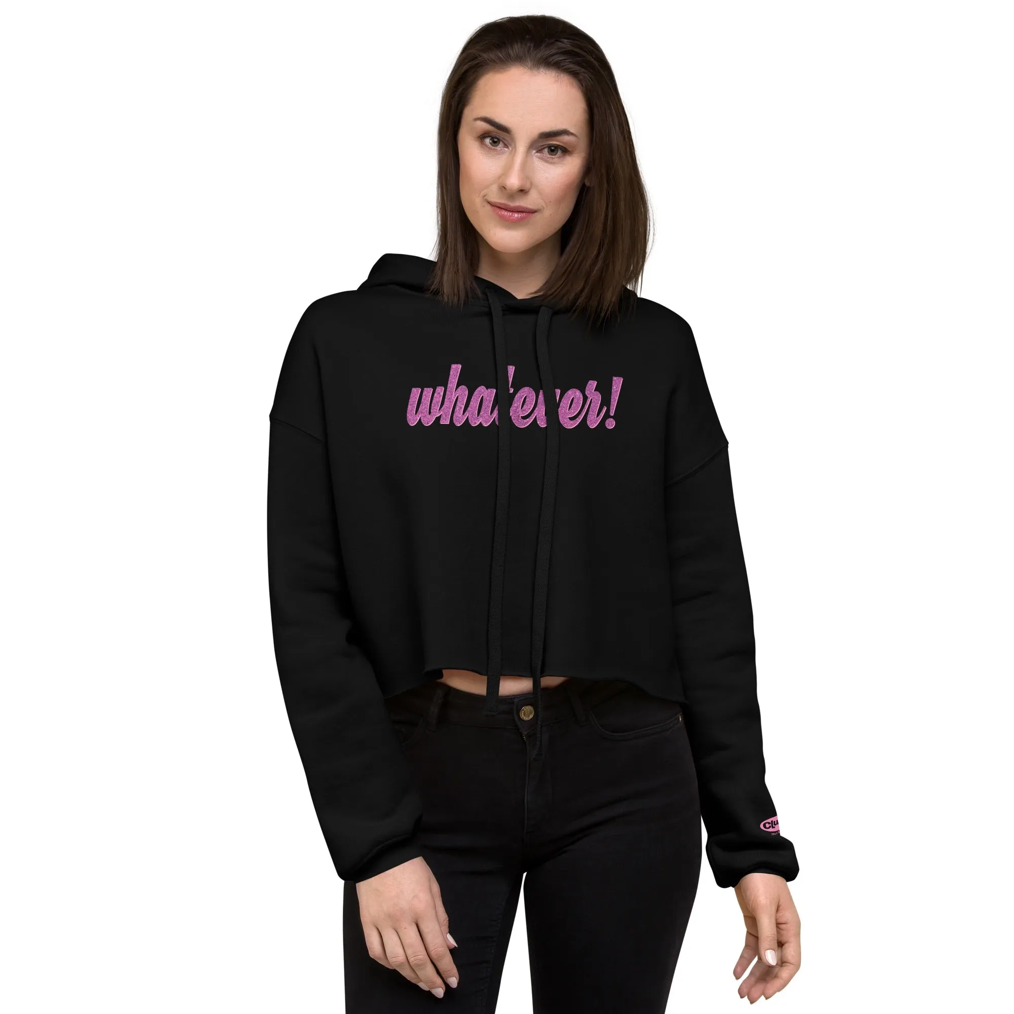 Clueless Whatever Women's Fleece Crop Sweatshirt